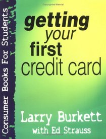 Getting Your First Credit Card (Consumer Books for College Students)