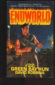 Green Bay Run (Endworld, No 22)
