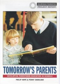 Tomorrows Parents: Developing Parenthood Education in Schools