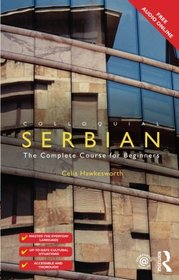 Colloquial Serbian: The Complete Course for Beginners
