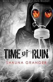 Time of Ruin (Ash and Ruin Trilogy) (Volume 2)