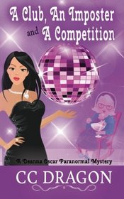 A Club, an Imposter, and a Competition (Deanna Oscar, Bk 2)