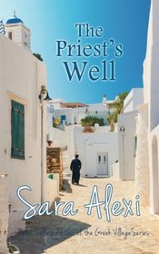 The Priest's Well (The Greek Village Series) (Volume 12)