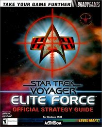 Star Trek Voyager: Elite Force Official Strategy Guide (Official Guide)