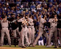 Together: The 2014 World Series Champion San Francisco Giants