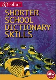Collins Shorter School Dictionary Skills (Collins Children's Dictionaries)