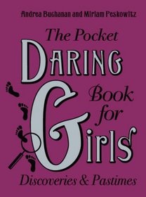 THE POCKET DARING BOOK FOR GIRLS: DISCOVERIES AND PASTIMES