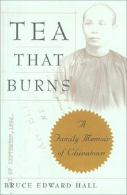 Tea That Burns: A Family Memoir in Chinatown