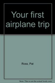 Your first airplane trip