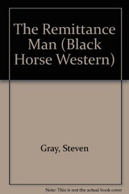 The Remittance Man (Black Horse Western)