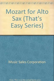 Mozart for Alto Sax (That's Easy Series)