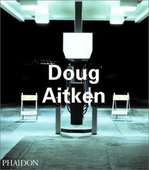 Doug Aitken (Contemporary Artists Series)