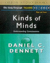 Kinds of Minds: Understanding Consciousness (