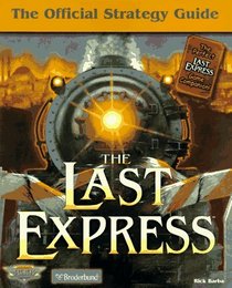 The Last Express : The Official Strategy Guide (Secrets of the Games Series.)