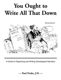 You Ought to Write All That Down: Revised Edition