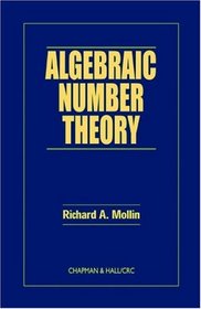 Algebraic Number Theory (Crc Press Series on Discrete Mathematics and Its Applications)
