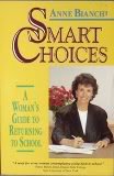 Smart Choices: A Woman's Guide to Returning to School