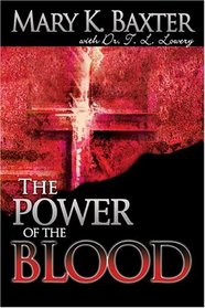 The Power of the Blood: Healing For Your Spirit, Soul, and Body