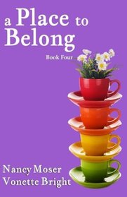 A Place to Belong (The Sister Circle Series) (Volume 4)