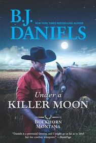 Under a Killer Moon (Buckhorn, Montana, Bk 5)