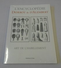 Art De L'Habillement (L'Encyclopedie Diderot & D'Alembert) (French Edition)