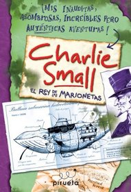 El Rey de las marionetas (Charlie Small 3) (Spanish Edition)