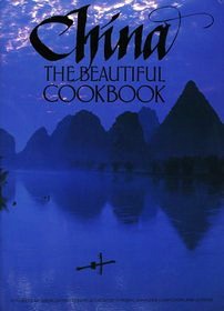 China: The Beautiful Cookbook (Beautiful Cookbook)