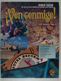 Ven Conmigo! : Holt Spanish 2: Video Guide