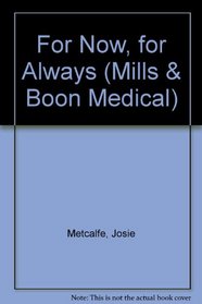 For Now, for Always (Medical Romance)