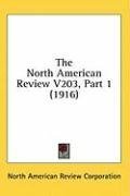 The North American Review V203, Part 1 (1916)