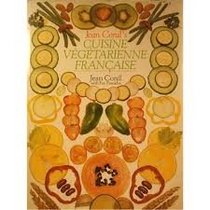Jean Conil's Cuisine Vegetarienne Francaise (A Thorsons Wholefood Cookbook)