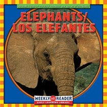 Elephants/Los Elefantes: Los Elefantes (Animals I See at the Zoo/Animales Que Veo En El Zoologico)