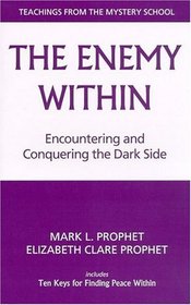 The Enemy Within: Encountering and Conquering the Dark Side
