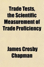 Trade Tests, the Scientific Measurement of Trade Proficiency