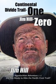 Continental Divide Trail - One  Jim Hill - Zero (Big Trails) (Volume 3)