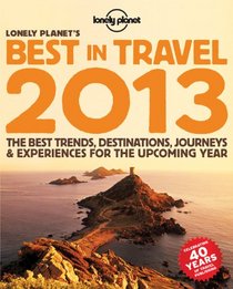 Lonely Planet Lonely Planet's Best in Travel 2013 (General Reference)