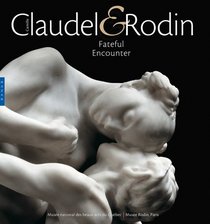 Camille Claudel & Rodin: Fateful Encounter