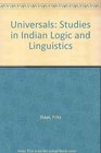 Universals Studies in Indian Logic and Linguistics