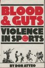 Blood and Guts Violence in Sports