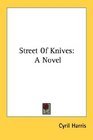 Street Of Knives A Novel