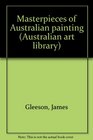 Masterpieces of Australian painting