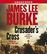 Crusader's Cross : A Dave Robicheaux Novel (Dave Robicheaux Mysteries (Audio))