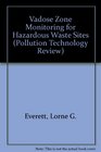 Vadose Zone Monitoring for Hazardous Waste Sites