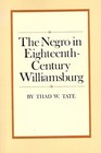 The Negro in eighteenthcentury Williamsburg
