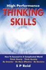 High Performance Thinking Skills How to Succeed in a Complicated World