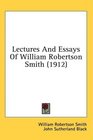 Lectures And Essays Of William Robertson Smith