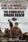 The CoverUp at Omaha Beach DDay the US Rangers and the Untold Story of Maisy Battery