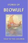 Stories of Beowulf Told to the Children