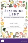 Seasoning Lent 40 Days of Recipes and Reflections  by Stacy Smith