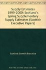 Supply Estimates Scotland's Spring Supplementary Supply Estimates